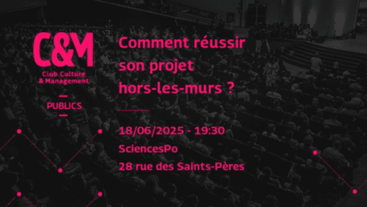 Culture & Management | Table-ronde "Réussir son projet hors-les-murs"